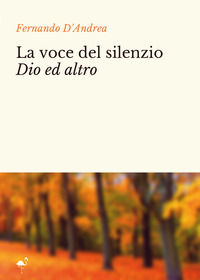 9791280656186 - La voce del silenzio Dio ed altro