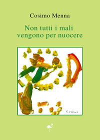 9791280656698 - Non tutti i mali vengono per nuocere
