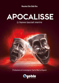 9791280657107 - Apocalisse. Li hanno lasciati morire