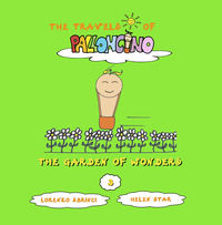 9791280665157 - The garden of wonders The travels of Palloncino. Ediz. illustrata. Vol. 3