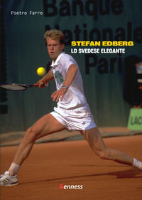 9791280688484 - Stefan Edberg. Lo svedese elegante