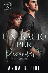 9791280701435 - Un bacio per ricordarti. Blairwood University. Vol. 4