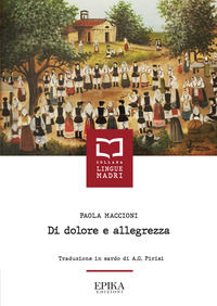 9791280712103 - Di dolore e allegrezza. Testo sardo a fronte