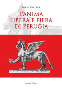 9791280725035 - L'anima libera e fiera di Perugia