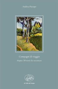 9791280730121 - Compagni di viaggio. Hospice: 10 storie da raccontare