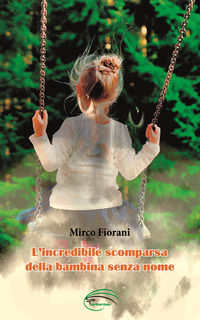 9791280786371 - L'incredibile scomparsa della bambina senza nome