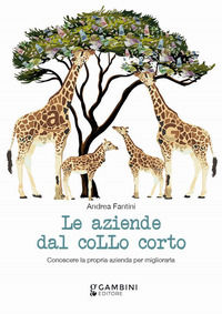 9791280787927 - Le aziende dal collo corto. Conoscere la propria azienda per migliorarla