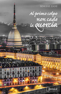 9791280838124 - Al primo colpo non cade la quercia