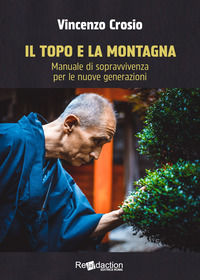 9791280844507 - Il topo e la montagna. Manuale di sopravvivenza per le nuove generazioni