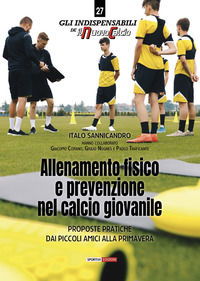 9791280853080 - Allenamento fisico e prevenzione nel calcio giovanile. Proposte pratiche dai Piccoli Amici alla Primavera