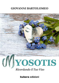 9791280865403 - Myosotis. Ricordando il tuo viso