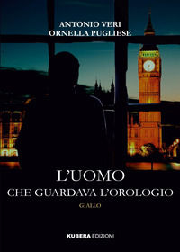 9791280865472 - L'uomo che guardava l'orologio