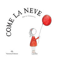 9791280891433 - Come la neve. Ediz. a colori