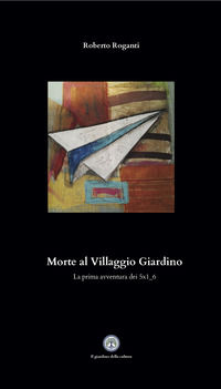 9791280893529 - Morte al Villaggio Giardino. La prima avventura dei 5x1_6