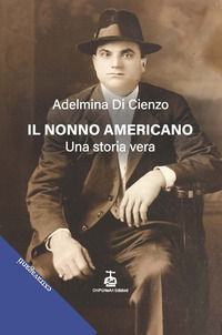 9791280906410 - Il nonno americano. Una storia vera