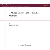 9791280910219 - Il museo civico «Enrico Sannia» Morcone