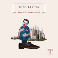 9791280917065 - Sotto la città