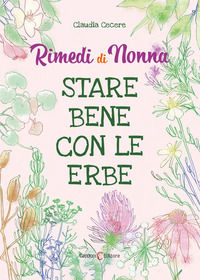 9791280919229 - Rimedi di nonna. Stare bene con le erbe
