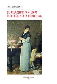 9791280919816 - Le relazioni familiari riflesse nella scrittura