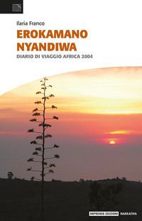 9791280934284 - Erokamano Nyandiwa. Diario di viaggio Africa 2004