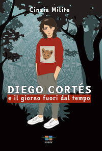 9791280982001 - Diego Cortés e il giorno fuori dal tempo