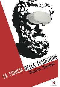 9791280987129 - La fiducia nella tradizione