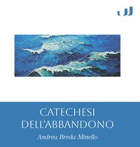 9791280987563 - Catechesi dell'abbandono