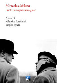 9791281000520 - Miracolo a Milano. Parole, immagini e immaginari