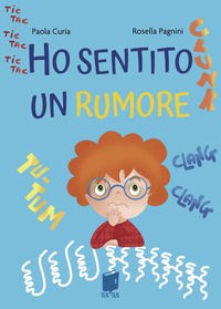 9791281009622 - Ho sentito un rumore. Ediz. illustrata