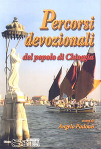 9791281028562 - Percorsi devozionali del popolo di Chioggia