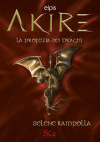 9791281032095 - La profezia dei draghi. Akire. Vol. 2