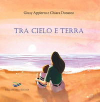 9791281033030 - Tra cielo e terra. Nuova ediz.