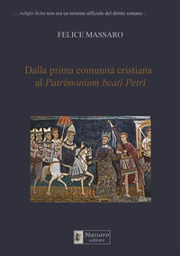 9791281053007 - Dalla prima comunità cristiana al Patrimonium beati Petri