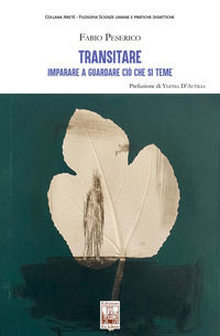 9791281090682 - Transitare. Imparare a guardare ciò che si teme