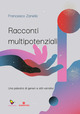 9791281111738 - Racconti multipotenziali. Una palestra di generi e stili narrativi