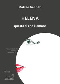 9791281112018 - Helena. Questo sì che è amore