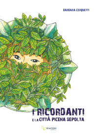 9791281120099 - I Ricordanti e la città picena sepolta