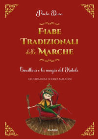 9791281120174 - Fiabe tradizionali delle Marche. Cincillina e la magia del Natale