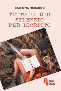 9791281148208 - Tutto il mio silenzio per iscritto