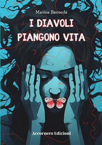 9791281155343 - I diavoli piangono vita