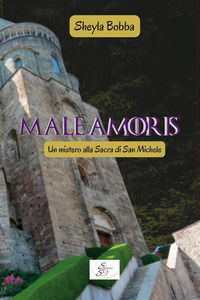 9791281157002 - Male amoris. Un mistero alla Sacra di San Michele