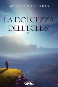 9791281164017 - La dolcezza dell'eclissi