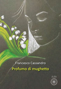 9791281172074 - Profumo di mughetto