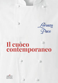 9791281176027 - Il cuoco contemporaneo. I concetti, il menu, l'impiattamento