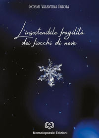 9791281178038 - L'insostenibile fragilità dei fiocchi di neve