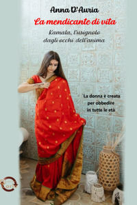 9791281201330 - La mendicante di vita. Kamala, l'usignolo dagli occhi dell'anima