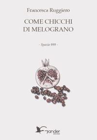 9791281230200 - Come chicchi di melograno