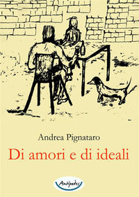 9791281245136 - Di amori e di ideali