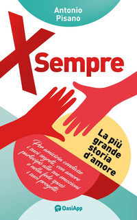 9791281253919 - X sempre. La più grande storia d'amore