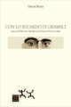 9791281273047 - Con lo sguardo di Gramsci. Dalle lettere dal carcere all'attuale lotta di classe